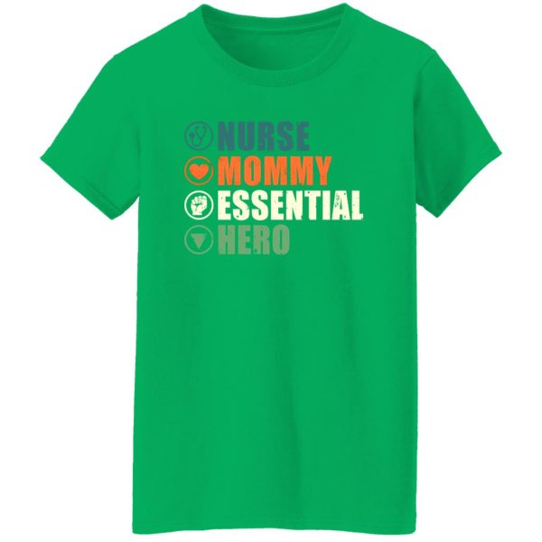 Nurse Mommy Essential Hero T-Shirts, Long Sleeve, Hoodies