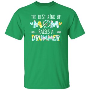 The Best Kind Of Mom Raises A Drummer T-Shirts, Long Sleeve, Hoodies