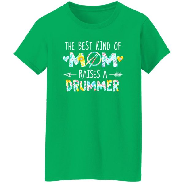 The Best Kind Of Mom Raises A Drummer T-Shirts, Long Sleeve, Hoodies