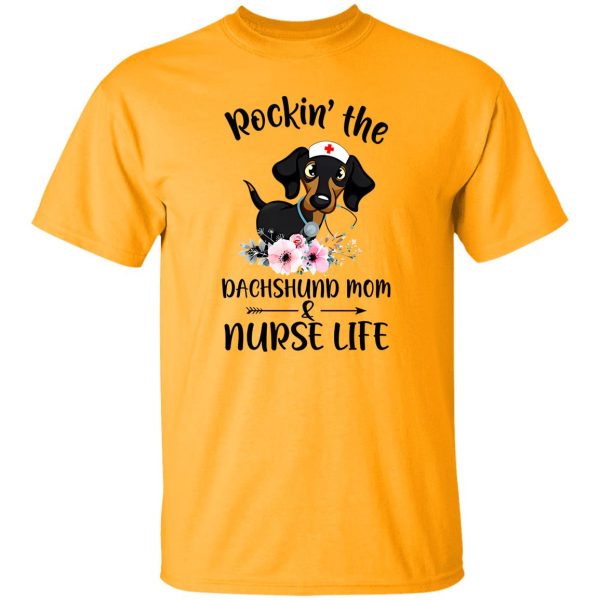 Rockin The Dachshund Mom Nurse Wife T Shirts, Hoodies, Long Sleeve