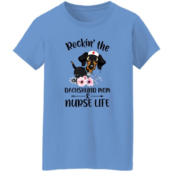 Rockin The Dachshund Mom Nurse Wife T Shirts, Hoodies, Long Sleeve