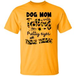 Sunflowers Dog Mom With Tattoos Pretty Eyes And Thick Thighs T Shirts, Hoodies, Long Sleeve