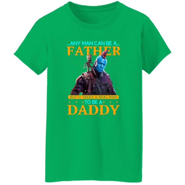 Any Man Can Be A Father But It Takes A Real Man To Be A Daddy T-Shirts, Long Sleeve, Hoodies