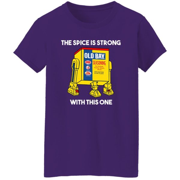 The Spice Is Strong With This One T-Shirts, Long Sleeve, Hoodies