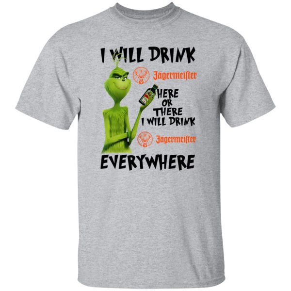 The Grinch I Will Drink Jagermeister Here Or There Or Everywhere T Shirts, Hoodies, Long Sleeve