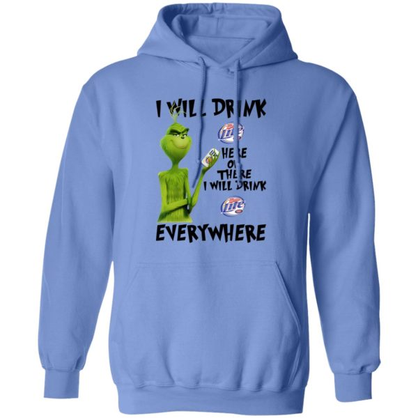 The Grinch I Will Drink Miller Lite Here Or There I Will Drink Miller Lite Everywhere T Shirts, Hoodies, Long Sleeve