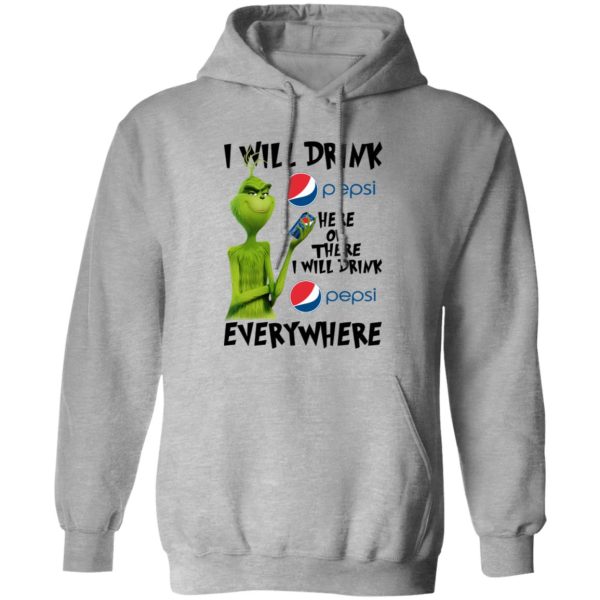 The Grinch I Will Drink Pepsi Here Or There Or Everywhere T Shirts, Hoodies, Long Sleeve