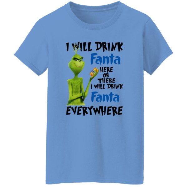 The Grinch I Will Drink Fanta Here Or There I Will Drink Fanta Everywhere T Shirts, Hoodies, Long Sleeve