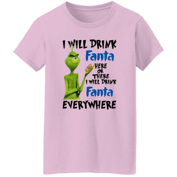 The Grinch I Will Drink Fanta Here Or There I Will Drink Fanta Everywhere T Shirts, Hoodies, Long Sleeve