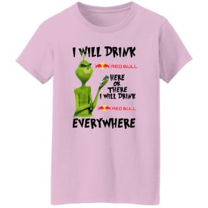 The Grinch I Will Drink Red Bull Here Or There I Will Drink Red Bull Everywhere T Shirts, Hoodies, Long Sleeve