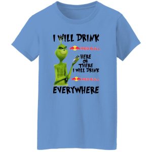 The Grinch I Will Drink Red Bull Here Or There I Will Drink Red Bull Everywhere T Shirts, Hoodies, Long Sleeve