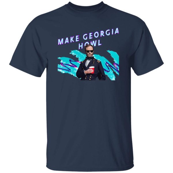 William Tecumseh Sherman Make Georgia Howl T-Shirts, Long Sleeve, Hoodies