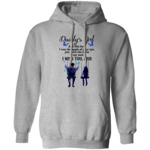 Daddy’s Girl Just Like How I Was The Apple Of Your Eye You Were The Balm To T Shirts, Hoodies, Long Sleeve