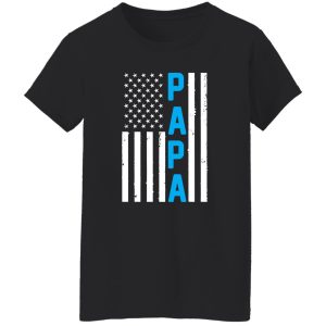 Papa American Flag Patriotic Father’s Day T-Shirts, Long Sleeve, Hoodies