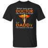 Behind Every Great Doctor Who Believes In Herself Is A Daddy Who Believed In Her Shirt