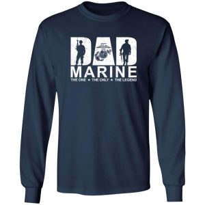 Dad Marine The One The Only The Legend The Myth Gun Shirt