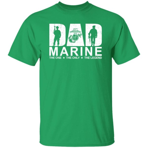 Dad Marine The One The Only The Legend The Myth Gun Shirt