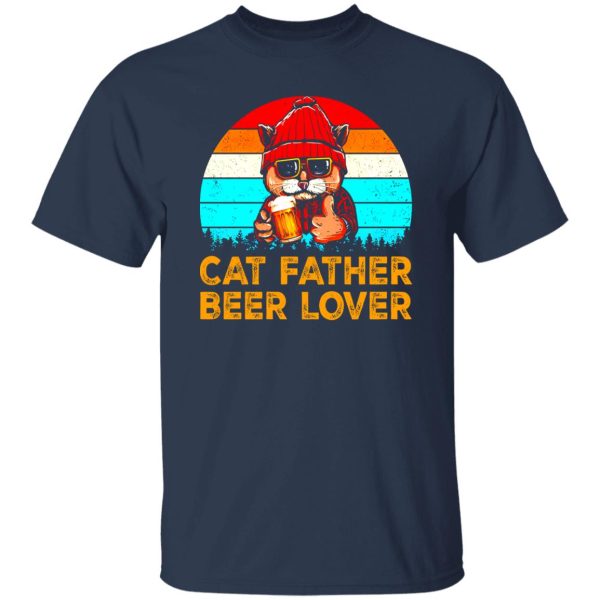 Cat Father Beer Lover Father’s Day Vintage T-Shirts, Long Sleeve, Hoodies