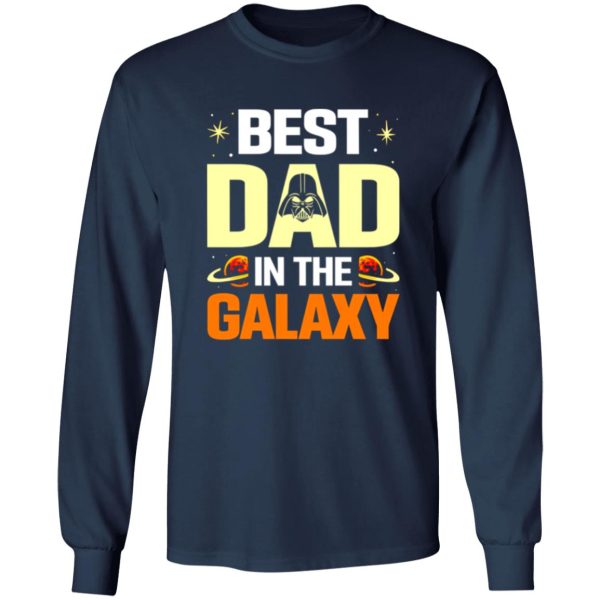 Best Dad In The Galaxy Darth Vader Star Wars T-Shirts, Long Sleeve, Hoodies