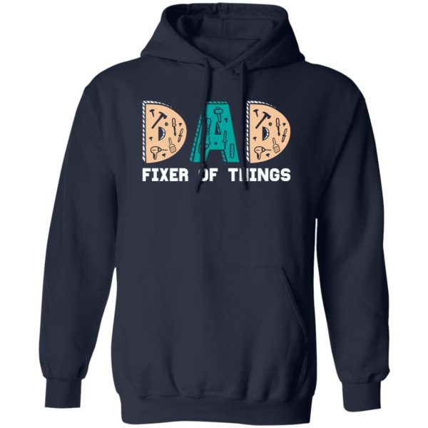 Dad Fixer Of Things Father’s Day T-Shirts, Long Sleeve, Hoodies