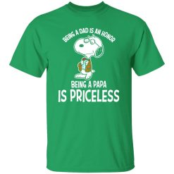 Being A Dad Is An Honor Snoopy Being A Papa Is Priceless T-Shirts, Long Sleeve, Hoodies