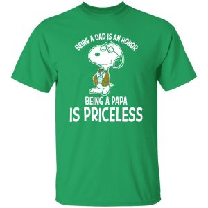 Being A Dad Is An Honor Snoopy Being A Papa Is Priceless T-Shirts, Long Sleeve, Hoodies