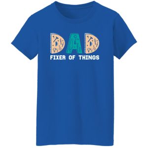 Dad Fixer Of Things Father’s Day T-Shirts, Long Sleeve, Hoodies