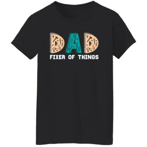 Dad Fixer Of Things Father’s Day T-Shirts, Long Sleeve, Hoodies