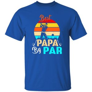 Best Papa By Par Golf Dad Father’s Day Vintage T-Shirts, Long Sleeve, Hoodies