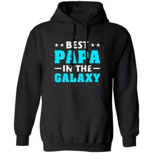 Best Papa In The Galaxy Star Father’s Day T-Shirts, Long Sleeve, Hoodies