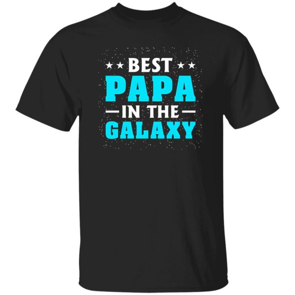 Best Papa In The Galaxy Star Father’s Day T-Shirts, Long Sleeve, Hoodies