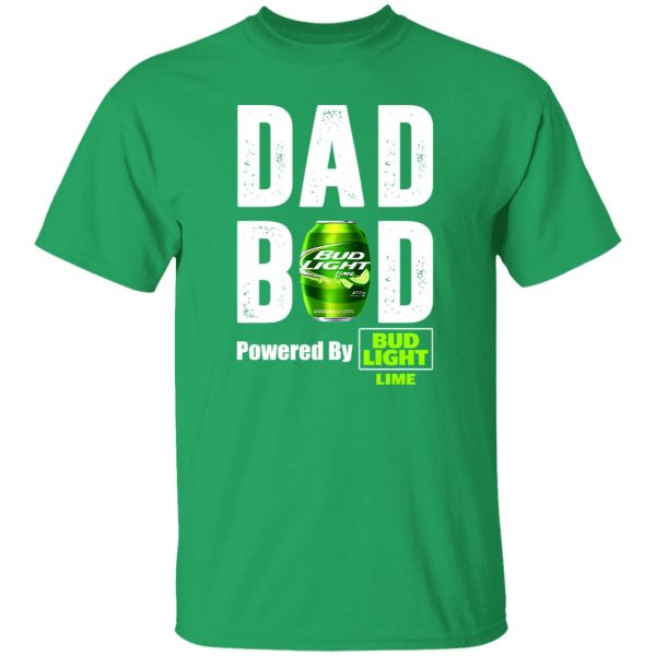 Dad Bod Powered By Bud Light Lime T-Shirts