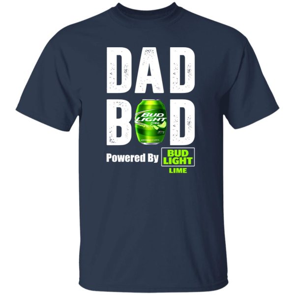 Dad Bod Powered By Bud Light Lime T-Shirts