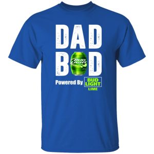 Dad Bod Powered By Bud Light Lime T-Shirts