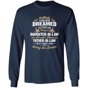 I Never Dreamed I’d End Up Being A Daughter In Law Of A Father In Law Shirt