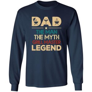 Dad The Man The Myth Grill Master Legend Father’s Day T-Shirts