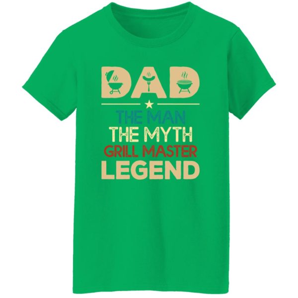 Dad The Man The Myth Grill Master Legend Father’s Day T-Shirts