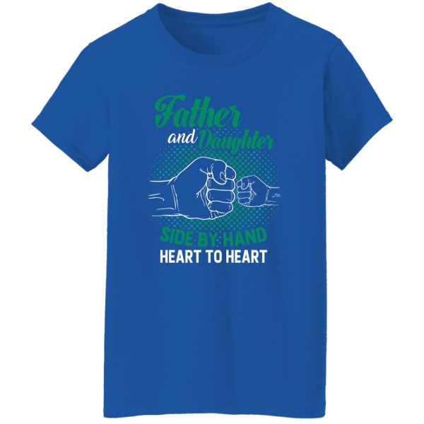 Father And Daughter Side By Hand Heart To Heart Shirt