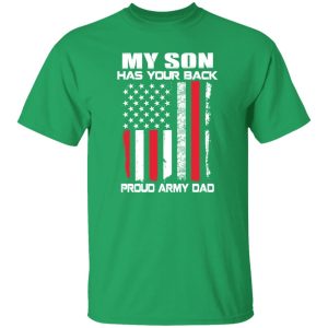 Flag My Son Has Your Back Proud Army Dad Shirt