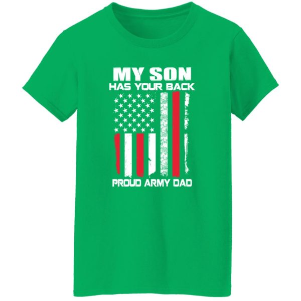 Flag My Son Has Your Back Proud Army Dad Shirt