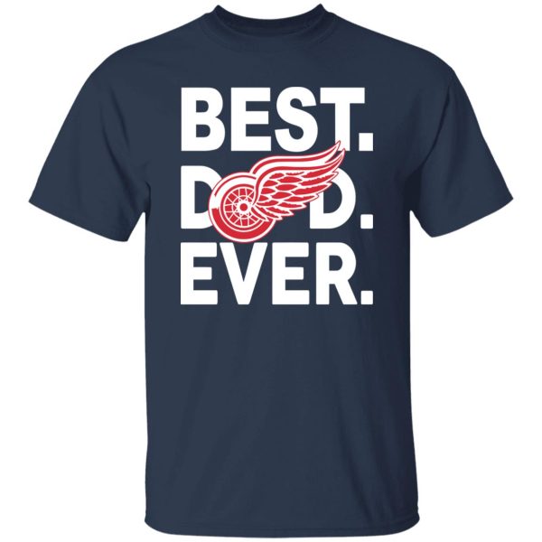 Ice Hockey Detroit Red Wings Best Dad Ever Shirt