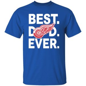 Ice Hockey Detroit Red Wings Best Dad Ever Shirt