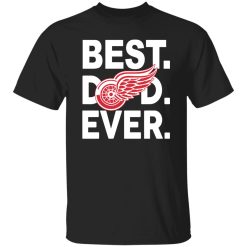Ice Hockey Detroit Red Wings Best Dad Ever Shirt