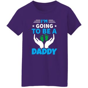 I’m Going To Be A Daddy Father’s Day Shirt