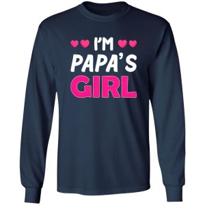 I’m Papa’s Girl Father’s Day Daughter Shirt