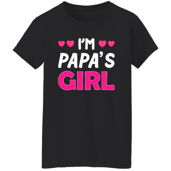 I’m Papa’s Girl Father’s Day Daughter Shirt