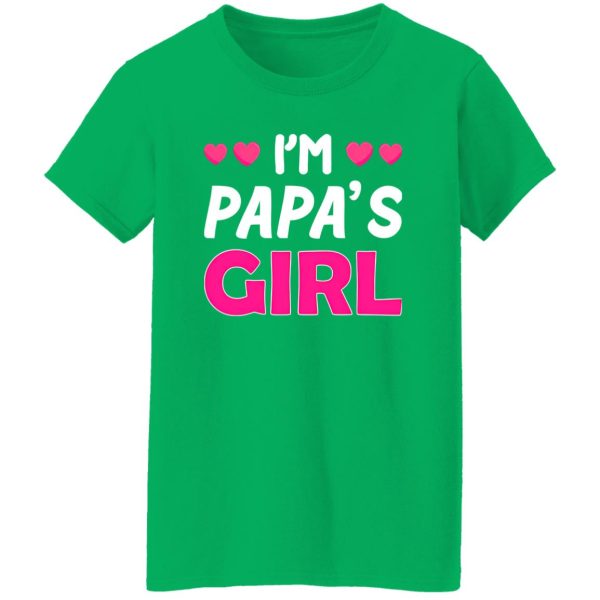 I’m Papa’s Girl Father’s Day Daughter Shirt