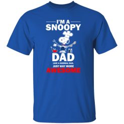 I’m A Snoopy Dad Like A Normal Dad Just Way More Awesome Shirt