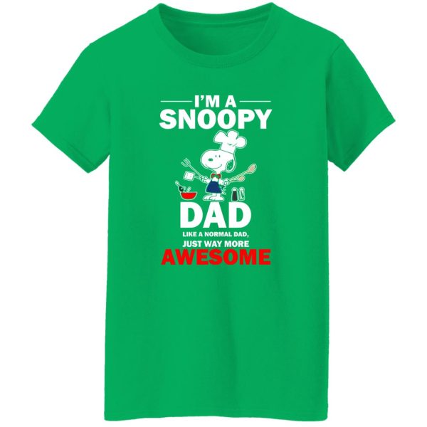 I’m A Snoopy Dad Like A Normal Dad Just Way More Awesome Shirt