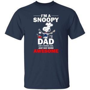 I’m A Snoopy Dad Like A Normal Dad Just Way More Awesome Shirt